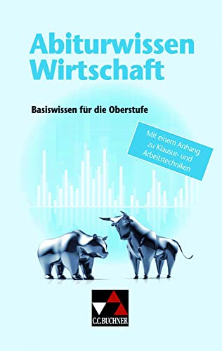 Begleitmaterial Wirtschaft und Recht / Abiturwissen Politik / Abiturwissen Wirtschaft: Basiswissen für die Oberstufe mit einem Anhang zu Klausur- und Arbeitstechniken