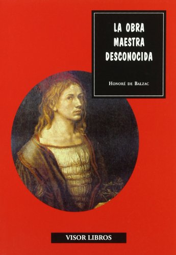 La obra maestra desconocida (Spanish Edition) [Spanish] 8475220002 Book Cover