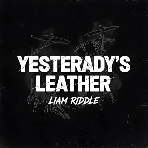 Amazon.com: Yesterday's Leather : Liam Riddle: Digital Music