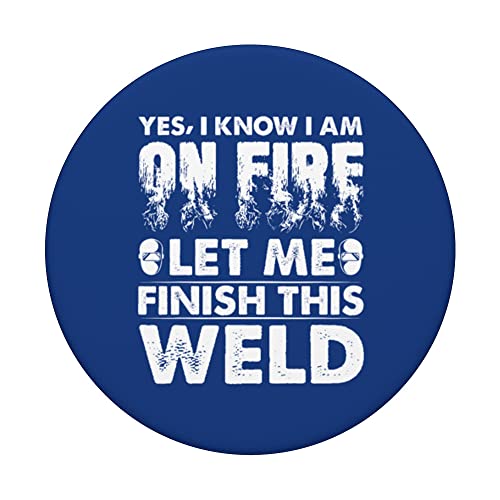 Yes I Know I Am On Fire Let Me Finish This Weld Funny Welder PopSockets Swappable PopGrip, Black - Image 3