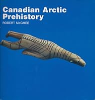 Canadian Arctic prehistory (Canadian prehistory series) 0442298137 Book Cover