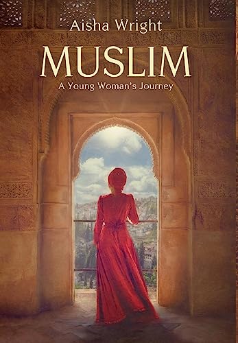 Muslim: A Young Woman'S Journey