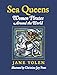 Sea Queens: Woman Pirates Around the World