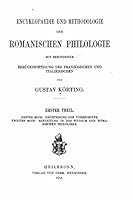 Encyklopaedie Und Methodologie Der Romanischen Philologie, Mit Besonderer Ber�cksichtigung Des Franz�sischen Und Italienischen - Erster Theil 1517504961 Book Cover