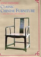 Classic Chinese Furniture: Ming and Early Qing Dynasties 0906610052 Book Cover