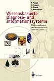 Wissensbasierte Diagnose- und Informationssysteme: Mit Anwendungen des Expertensystem-Shell-Baukastens D3