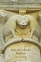 Sotto gli occhi del Basilisco (Gialli di Maremma) 1517112516 Book Cover