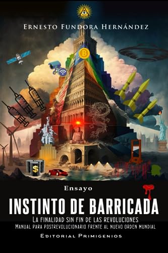 Comparativas de Barricas listamos los 10 mejores. 27 Instinto de barricada: La finalidad sin fin de las revoluciones. Manual para postrevolucionario frente al nuevo orden mundial (Spanish Edition)