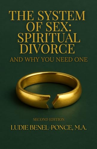 The System of Sex: Spiritual Divorce And Why You Need