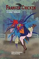 Franger Chicken - The Time-Traveling Fowl: 18 minutes and 30 seconds can change the world. B0F63S8W4B Book Cover