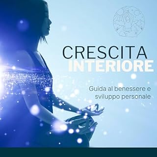 Crescita interiore: Guida al benessere e sviluppo personale copertina