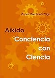AIKIDO: Conciencia con Ciencia