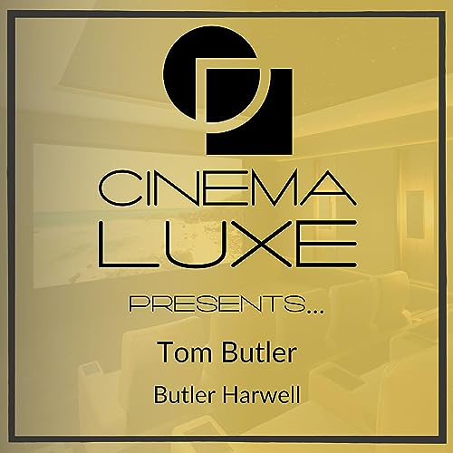 S1: E5 - Cinema Luxe Presents... Tom Butler - Butler Harwell