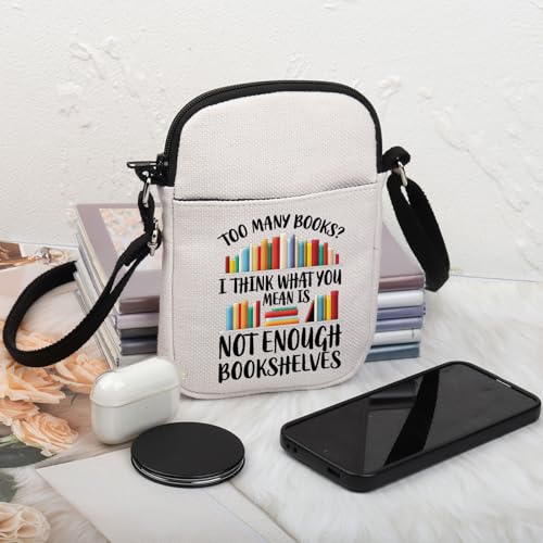 PLITI Book Lover Crossbody Bag Too Many Books? I Think What You Mean Is Not Enough Bookshelves Librarian Reading Lover Gift 5