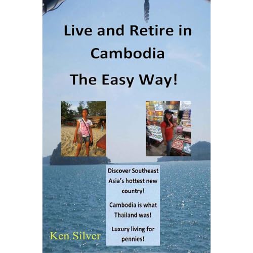 Live and Retire in Cambodia The Easy Way (Written by Ken Silver) episode artwork