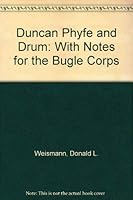 Duncan Phyfe and Drum: With Notes for the Bugle Corps 0805929142 Book Cover