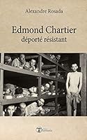 Edmond Chartier déporté résistant B07FSYRVRX Book Cover