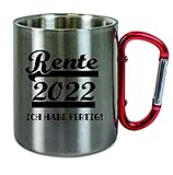 Creativ Deluxe Edelstahltasse mit Carabiner Rente 2022 - ich Habe fertig Blechtasse, Campingtasse,Kaffeetasse mit Motiv,Bürotasse, Bedruckte Tasse mit Sprüchen oder Bildern