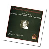 PLant Nutrient Facts for Hydroponics & How to Make Your Own Fully Formulated Plant Food 0966955706 Book Cover