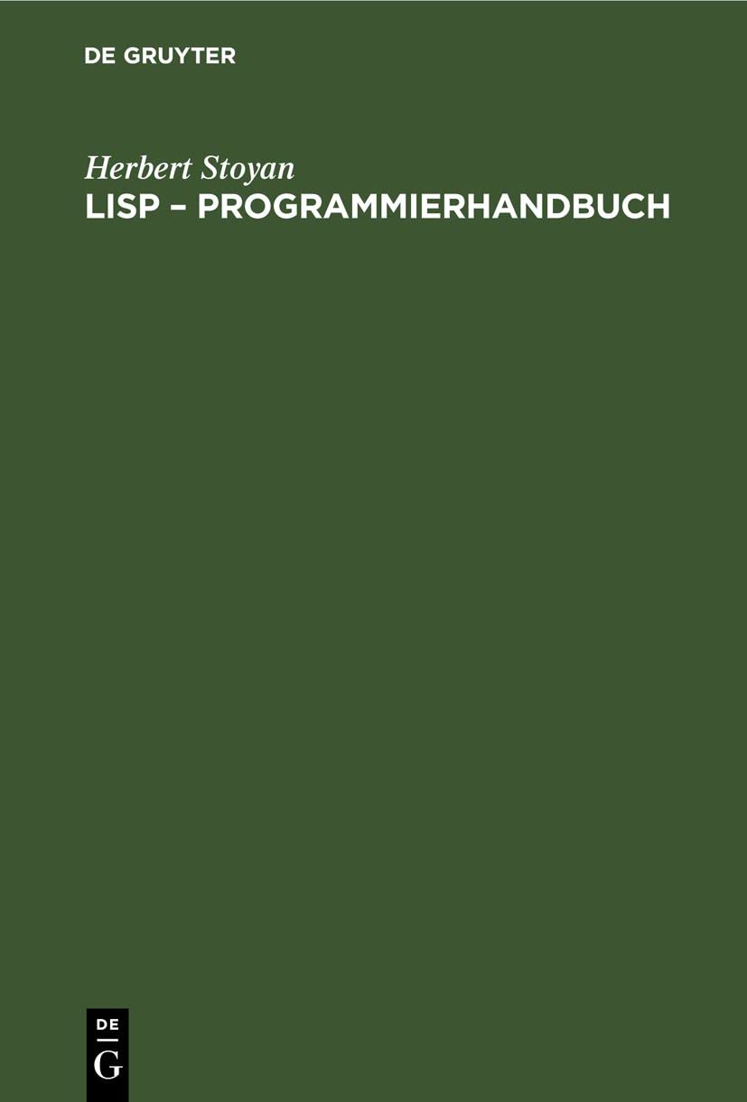 LISP – Programmierhandbuch: Eine Sprache für die nichtnumerische Informationsverarbeitung