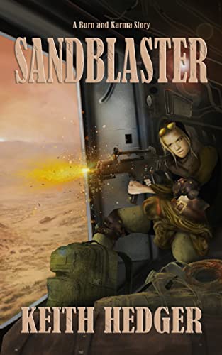 Sandblaster: A Burn and Bad Karma Cycle Story (Burn 'n' Karma Cycle Book 2)