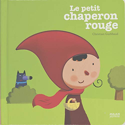 Le petit chaperon rouge Le petit chaperon rouge