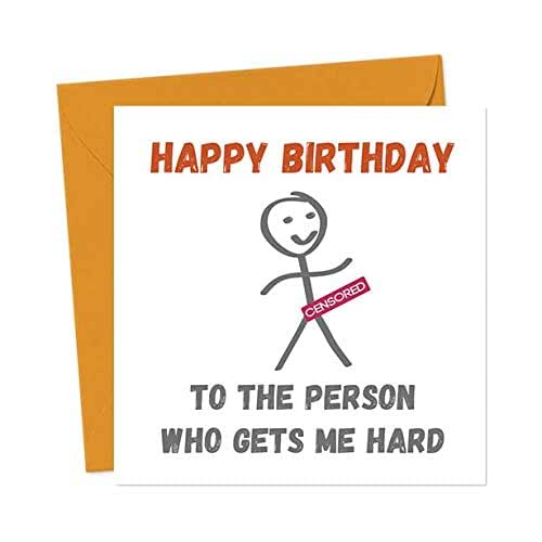 Happy Birthday To The Person Who Gets Me Hard Funny & Rude Greeting