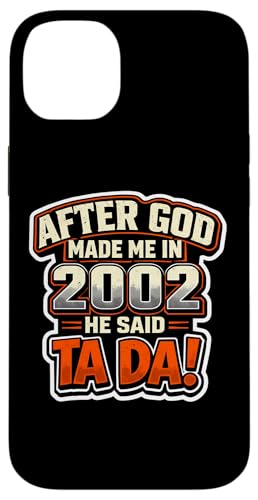 After God Made Me In 2002 He Said Tada �����Y�a�����p�[�e�B�[ �X�}�z�P�[�X iPhone 14 Plus �p