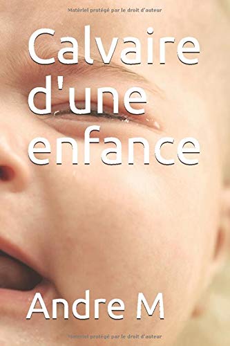 Calvaire d'une enfance