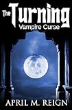 Vampire Curse: The Pendant (The Turning Series Book 4)