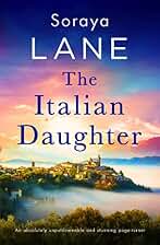 The Italian Daughter: An absolutely unputdownable and stunning page-turner (The Lost Daughters) (English Edition)