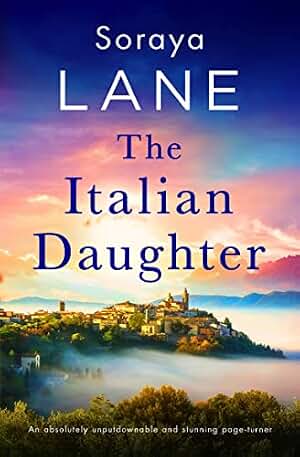 The Italian Daughter: An absolutely unputdownable and stunning page-turner (The Lost Daughters) (English Edition)