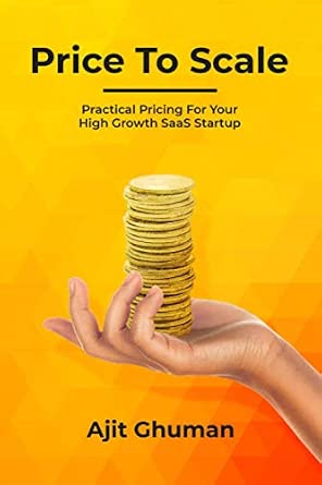 Price to Scale: Practical Pricing for Your High-Growth SaaS Startup