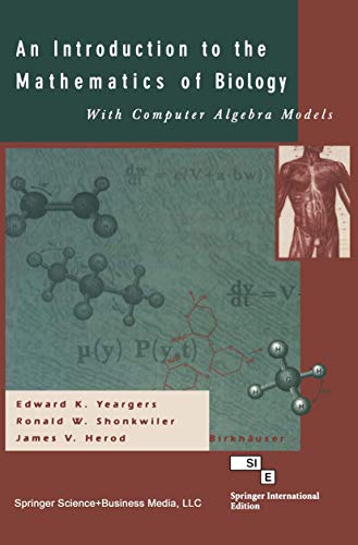 An Introduction to the Mathematics of Biology: with Computer Algebra Models: With Computer Algebra Models
