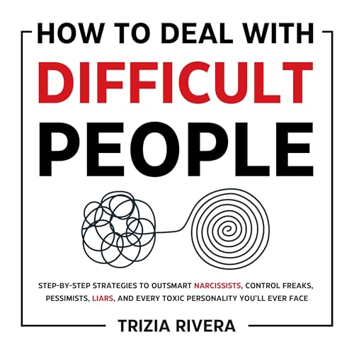 How to Deal with Difficult People Audiolibro Por Trizia Rivera arte de portada