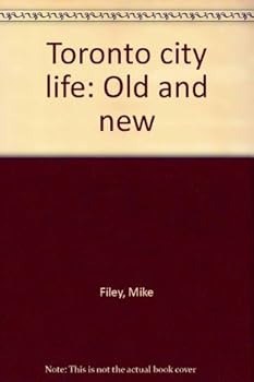 Paperback Toronto city life: Old and new Book