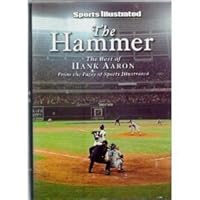 The Hammer: The Best of Hank Aaron From the Pages of Sports Illustrated - Borders Exclusive 1603200045 Book Cover
