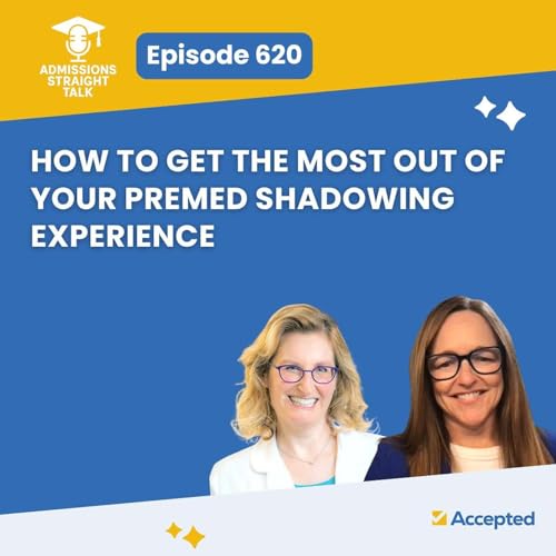 How to Get the Most Out of Premed Shadowing [Episode 620]