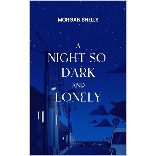 Audiobook: A Night So Dark and Lonely by Morgan Shelly episode artwork
