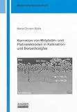 Korrosion von Molybdän- und Platinelektroden in Kalknatron- und Borosilicatglas (Berichte aus der Materialwissenschaft)