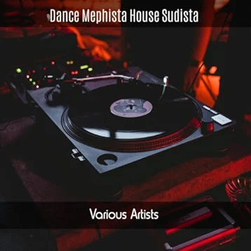 Dance Mephista House Sudista