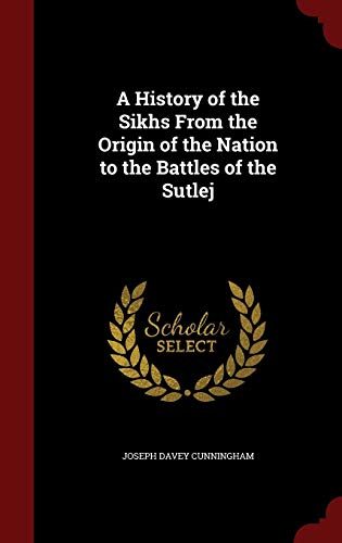 A History of the Sikhs From the Origin of the N... 1296596400 Book Cover
