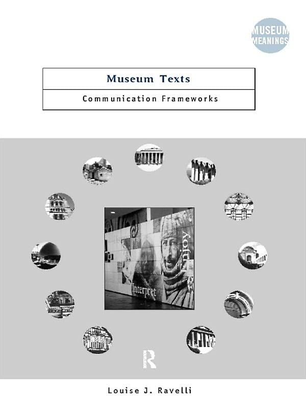 Museum Texts: Comunication Frameworks (Museum Meanings)