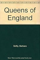 The Queens of England 0517302004 Book Cover