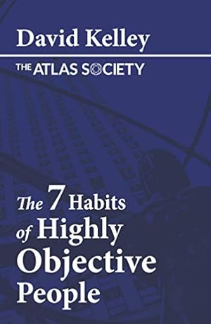 The 7 Habits of Highly Objective People