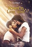  Könnte es Liebe sein? : Sonja und Ramon (Bad Boys mit Herz 5)