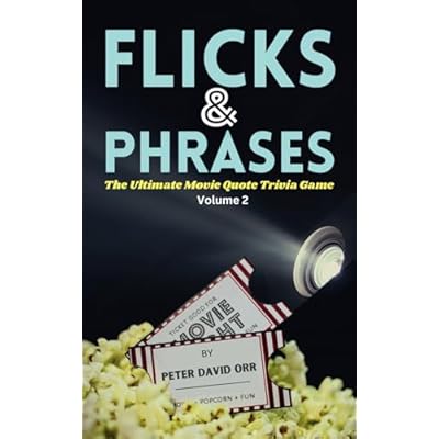 Flicks & Phrases: The Ultimate Movie Quote Trivia Game, Volume 2
