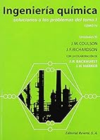Ingeniería química. Soluciones a los problemas del volumen 1 8429171436 Book Cover