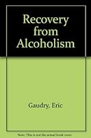 Recovery from Alcoholism 0859243389 Book Cover