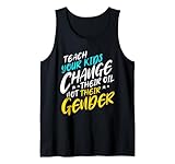 Funny statement t-shirt featuring the phrase “Teach Your Kids to Change Their Oil Not Their Gender,” perfect for men and women who enjoy bold humor, classic jokes, and lighthearted family-themed designs.